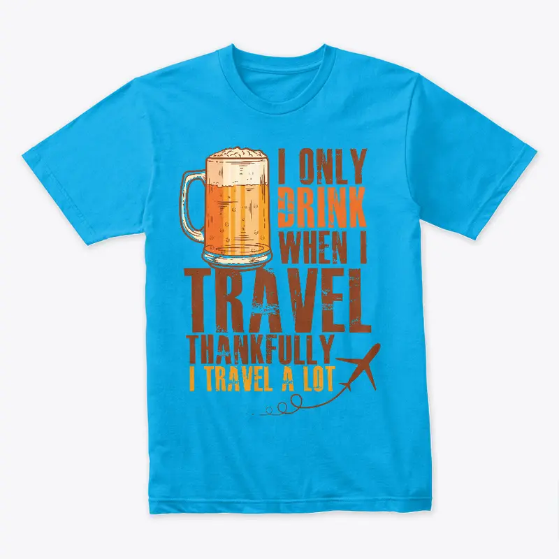 Unisex/Men's T-Shirt - I Drink when